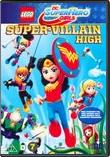 Lego DC Super Hero Girls: Super-Villain High